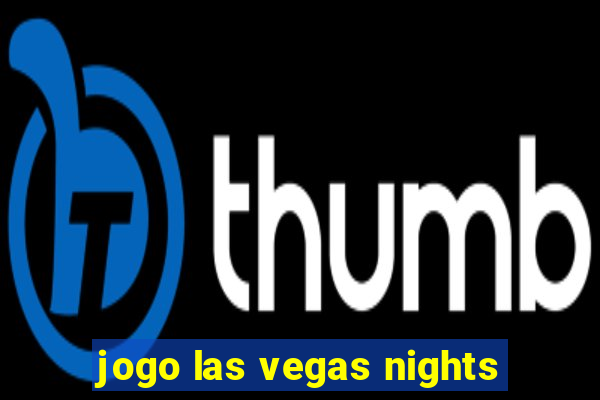 jogo las vegas nights